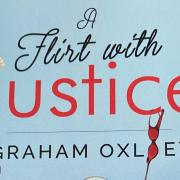 A Flirt with Justice by Graham Oxley.